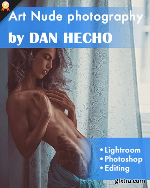 PhotoWhoa - Masterclass: Make Your Own Style In Art Nude Photography By Dan Hecho