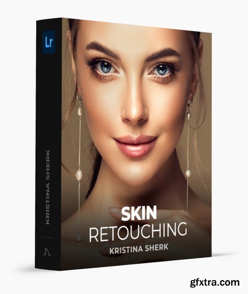 Kristina Sherk – Skin Retouching Essentials – Lightroom Edition