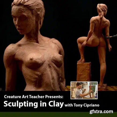 Creature Art Teacher - Sculpting in Clay with Tony Cipriano