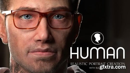 CGCookie - HUMAN: Realistic Portrait Creation with Blender