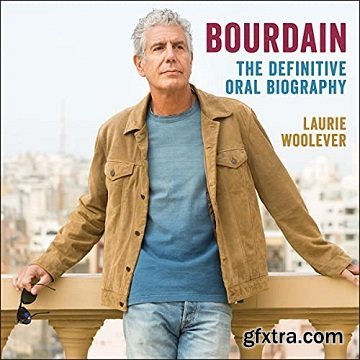 Bourdain: The Definitive Oral Biography [Audiobook]