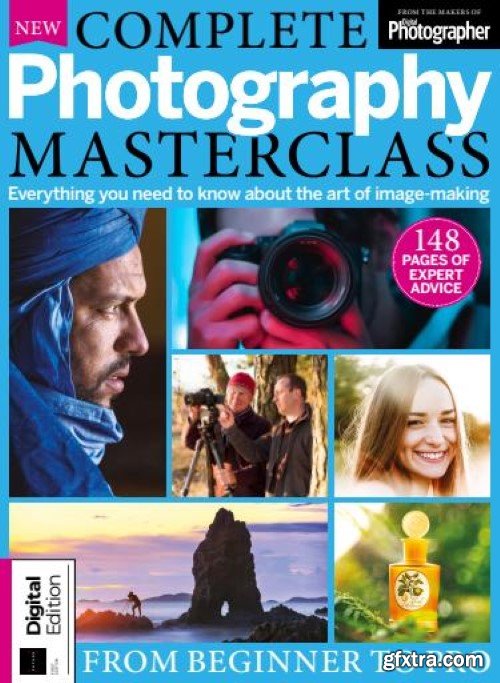 Complete Photography Masterclass - From Beginner To Pro, 1st Edition 2025