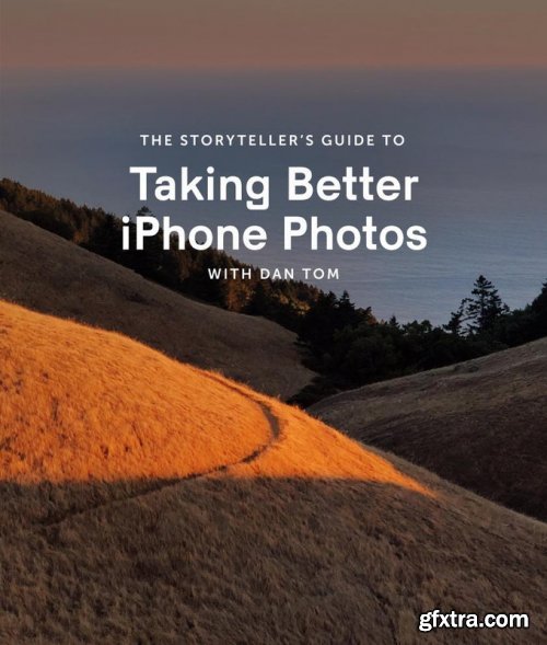 Wildist - The Storyteller\'s Guide to Taking Better iPhone Photos