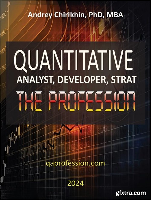 Quantitative Analyst, Developer, Strat: The Profession