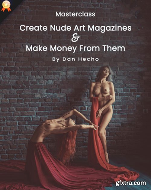 PhotoWhoa - Masterclass: Create Nude Art Magazines &amp; Make Money From Them