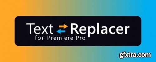 Aescripts - Text Replacer for Premiere Pro v1.5.0