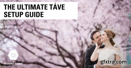 The Wedding School - The Ultimate Tave Setup Guide