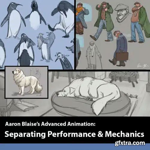 Creature Art Teacher - Advanced Animation: Separating Performance from Mechanics