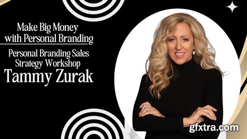 The Portrait System - Make Big Money Personal Branding with Tammy Zurak