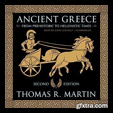 Ancient Greece, Second Edition: From Prehistoric to Hellenistic Times