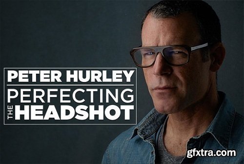 Fstoppers - Peter Hurley: Perfecting the Headshot