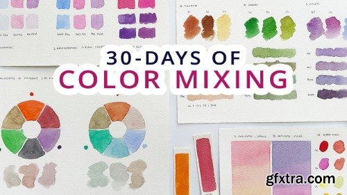 Skillshare - Color Theory in Action: A 30-Day Watercolor Mixing Challenge