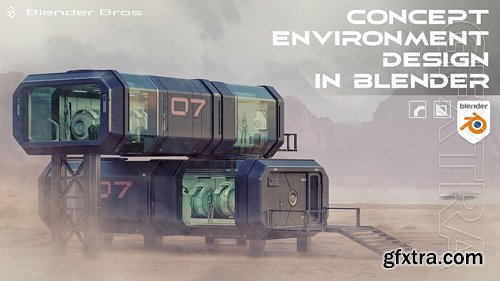 Blender Bros - Concept Environment Masterclass in Blender