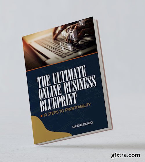 The Ultimate Online Business Blueprint: 10 Steps to Profitability