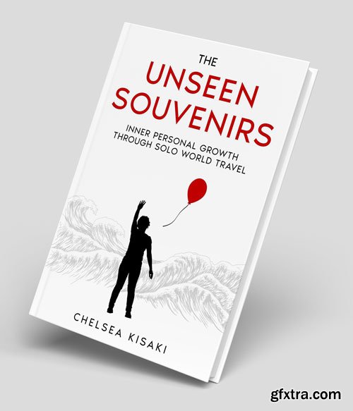 The Unseen Souvenirs: Inner Personal Growth Through Solo World Travel