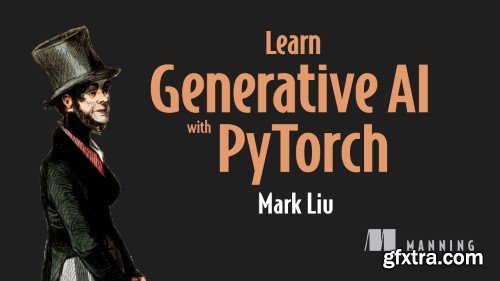 Learn Generative AI with PyTorch, Video Edition