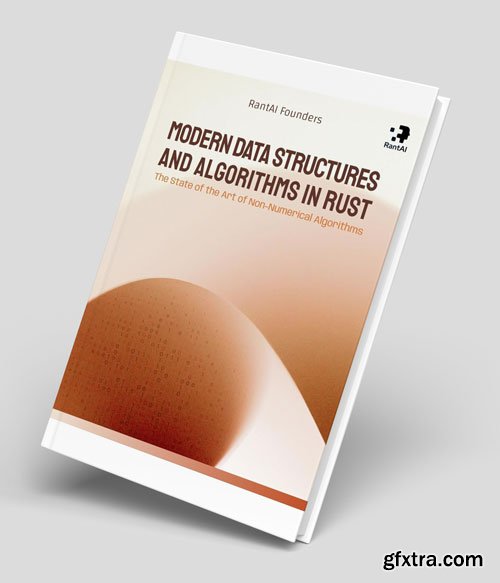 Modern Data Structures and Algorithms in Rust (Non-Numerical Series Book 2)