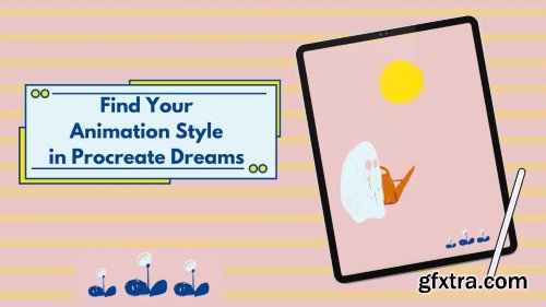 Skillshare - Procreate Dreams: Find Your Animation Style - Live Session Recording