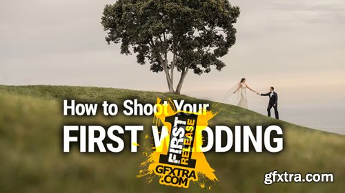 The Wedding School - Shooting Your First Wedding