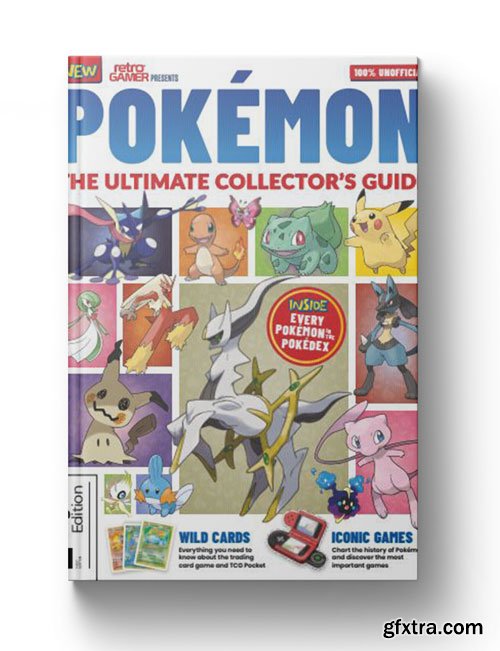 Retro Gamer Presents - Pokemon The Ultimate Collector\'s Guide , 1st Edition 2025