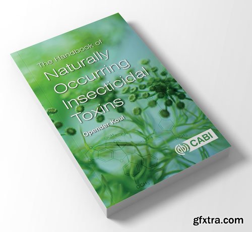 The Handbook of Naturally Occurring Insecticidal Toxins