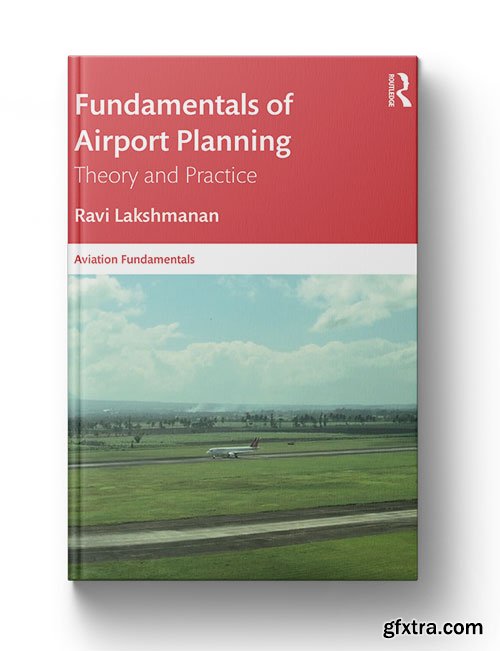 Fundamentals of Airport Planning: Theory and Practice