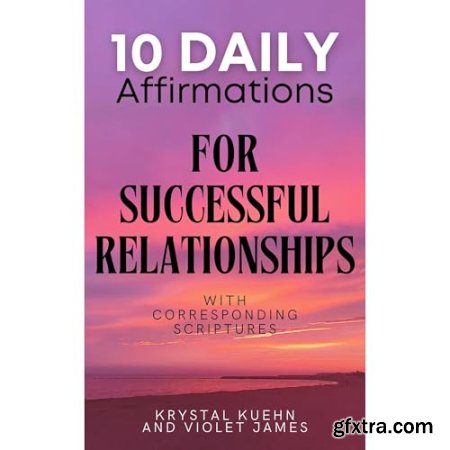 10 Daily Affirmations for Successful Relationships