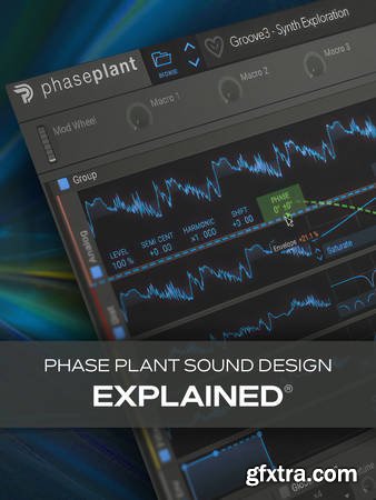 Groove3 - Phase Plant Sound Design Explained®