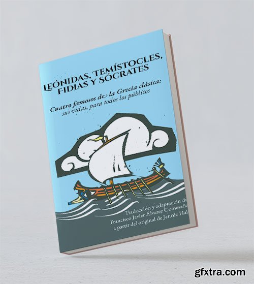 Leonidas, Temistocles, Fidias y Socrates (Spanish Edition)