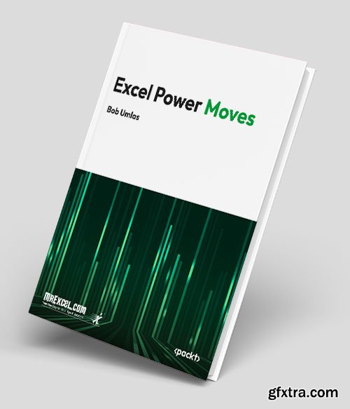 Excel Power Moves : Advanced Excel Hacks, Formulas, and VBA Shortcuts for Power Users