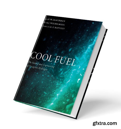 Cool Fuel: The Science and Engineering of Cryogenic Hydrogen