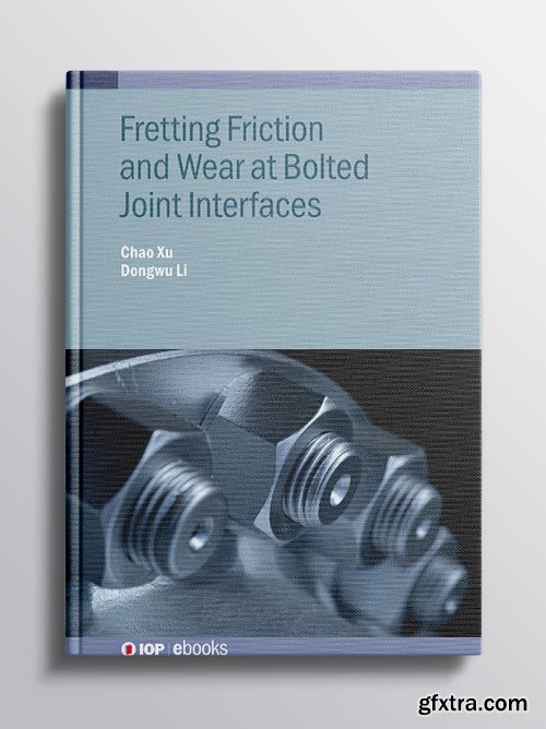 Fretting Friction and Wear at Bolted Joint Interfaces