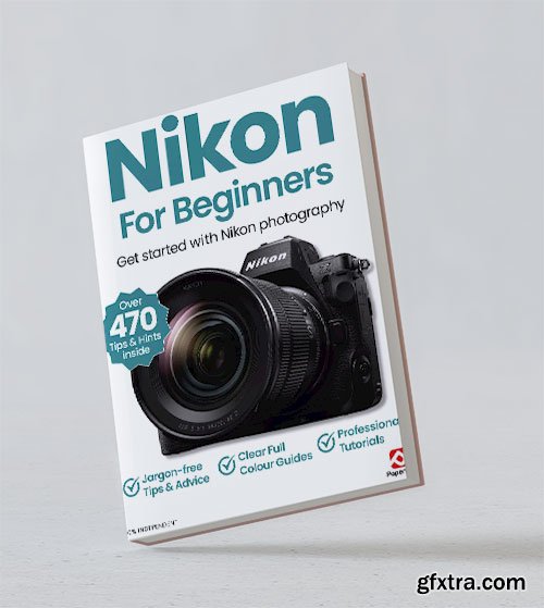 Nikon For Beginners - 21th Edition 2025