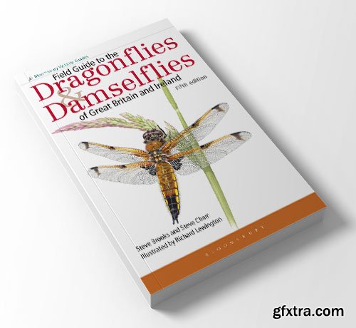 Field Guide to the Dragonflies and Damselflies of Great Britain and Ireland (Bloomsbury Wildlife Guides), 5th Edition