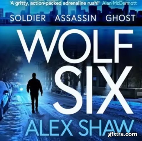 Wolf Six by Alex Shaw