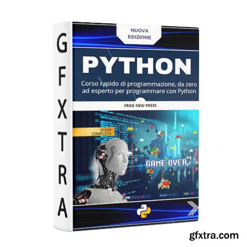Python: Corso rapido di programmazione, da zero ad esperto per programmare con Python (Italian Edition) Python: Corso rapido di programmazione, da zero ad esperto per programmare con Python (Italian Edition)