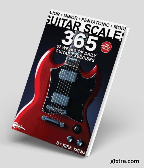 Guitar Scales 365: 52 Weeks of Daily Guitar Exercises