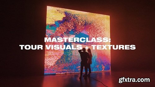 Ezra Cohen - Tour Visuals & Textures Masterclass