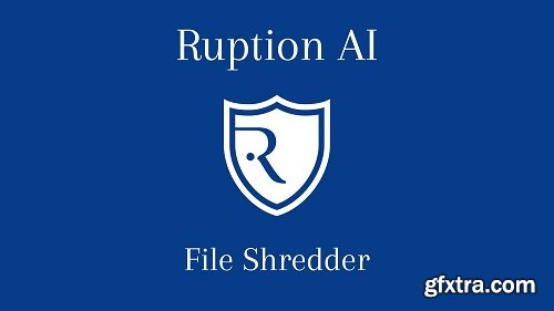 Ruption AI File Shredder 1.0.0