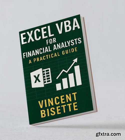 Excel VBA for Financial Analysts: A Practical Guide