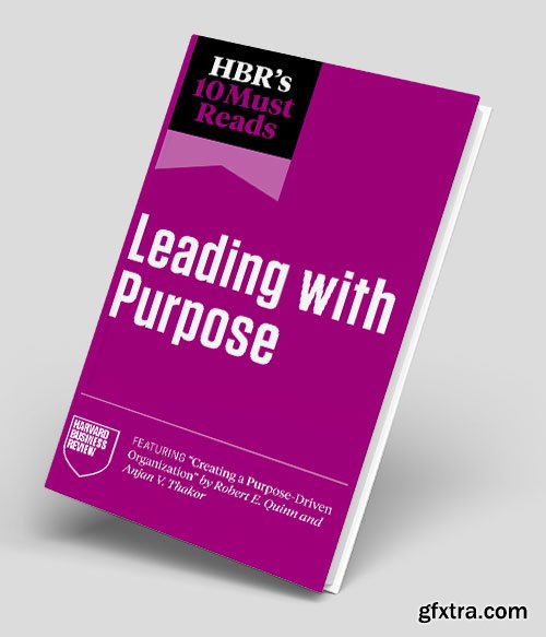 HBR\'s 10 Must Reads on Leading with Purpose