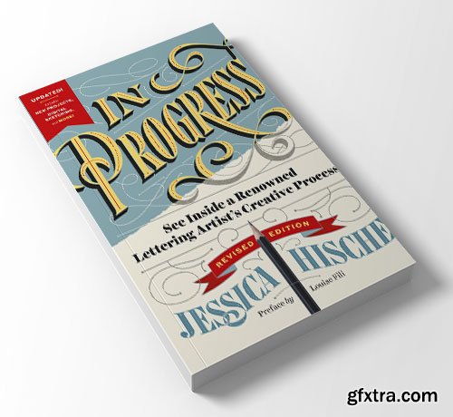 In Progress (Revised Edition): See Inside a Renowned Lettering Artist\'s Creative Process