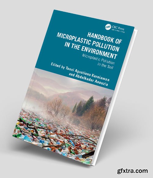 Handbook of Microplastic Pollution in the Environment: Microplastic Pollution in the Soil