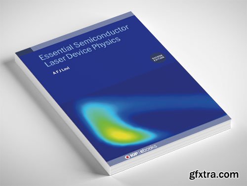 Essential Semiconductor Laser Device Physics (Second Edition)