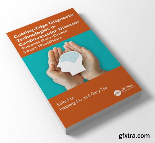 Cutting-Edge Diagnostic Technologies in Cardiovascular Diseases: Towards Data-Driven Smart Healthcare