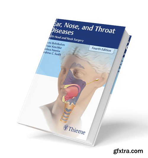 Ear, Nose, and Throat Diseases: With Head and Neck Surgery, 4th Edition