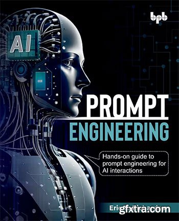 Prompt Engineering: Hands-on guide to prompt engineering for AI interactions Prompt Engineering: Hands-on guide to prompt engineering for AI interactions