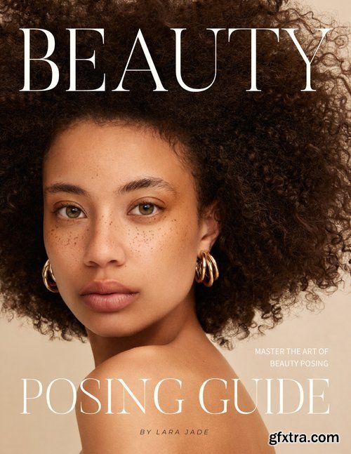 Lara Jade Education - The Beauty Posing Guide Lara Jade Education - The Beauty Posing Guide