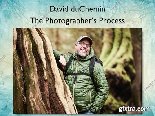 David duChemin - The Photographer's Process David duChemin - The Photographer's Process