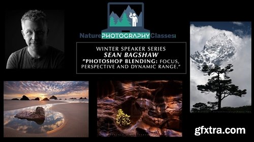 Nature Photography Classes - Sean Bagshaw - Photoshop Blending - Focus, Perspective and Dynamic Range Nature Photography Classes - Sean Bagshaw - Photoshop Blending - Focus, Perspective and Dynamic Range